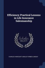 EFFICIENCY; PRACTICAL LESSONS IN LIFE IN