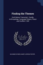 FINDING THE THEMES: ORAL HISTORY TRANSCR