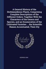 A GENERAL HISTORY OF THE DICHLAMYDEOUS P