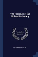 THE ROMANCE OF THE BIBLIOPHILE SOCIETY