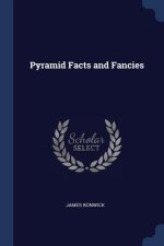 PYRAMID FACTS AND FANCIES