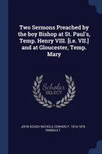 TWO SERMONS PREACHED BY THE BOY BISHOP A