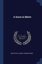 A SCORE IN METRE