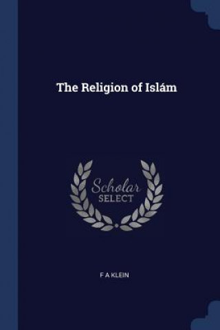 THE RELIGION OF ISL M
