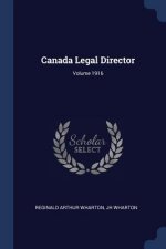 CANADA LEGAL DIRECTOR; VOLUME 1916