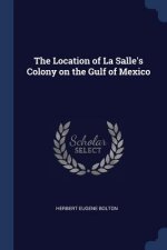 THE LOCATION OF LA SALLE'S COLONY ON THE