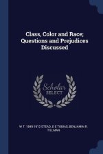 CLASS, COLOR AND RACE; QUESTIONS AND PRE