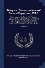 DIARY AND CORRESPONDENCE OF SAMUEL PEPYS