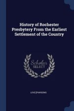 HISTORY OF ROCHESTER PRESBYTERY FROM THE