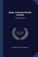 SPAIN, COSTUME DETAILS, JEWELRY: TEN ILL