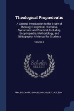 THEOLOGICAL PROP DEUTIC: A GENERAL INTRO