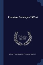 PREMIUM CATALOGUE 1903-4