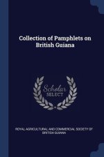 COLLECTION OF PAMPHLETS ON BRITISH GUIAN