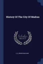 HISTORY OF THE CITY OF MADRAS