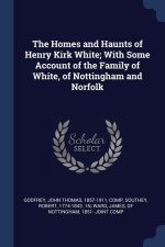THE HOMES AND HAUNTS OF HENRY KIRK WHITE
