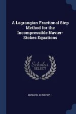 A LAGRANGIAN FRACTIONAL STEP METHOD FOR