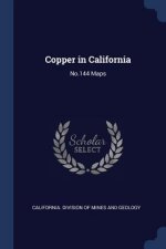 COPPER IN CALIFORNIA: NO.144 MAPS