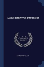 LULLUS REDIVIVUS DENUDATUS