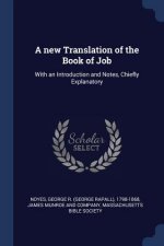 A NEW TRANSLATION OF THE BOOK OF JOB: WI