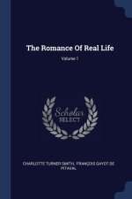 THE ROMANCE OF REAL LIFE; VOLUME 1