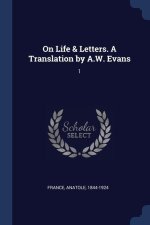 ON LIFE & LETTERS. A TRANSLATION BY A.W.