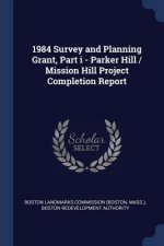 1984 SURVEY AND PLANNING GRANT, PART I -
