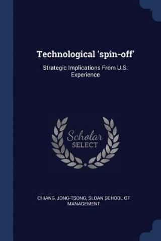 TECHNOLOGICAL 'SPIN-OFF': STRATEGIC IMPL