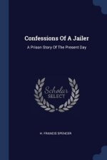 CONFESSIONS OF A JAILER: A PRISON STORY