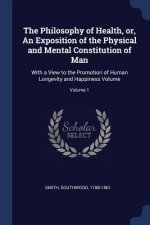 THE PHILOSOPHY OF HEALTH, OR, AN EXPOSIT