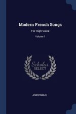 MODERN FRENCH SONGS: FOR HIGH VOICE; VOL