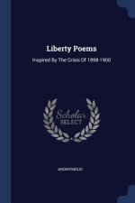 LIBERTY POEMS: INSPIRED BY THE CRISIS OF