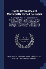 RIGHTS OF TRUSTEES OF MUNICIPALLY OWNED