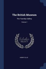 THE BRITISH MUSEUM: THE TOWNLEY GALLERY;