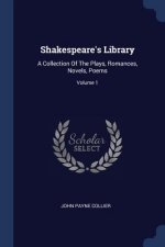 SHAKESPEARE'S LIBRARY: A COLLECTION OF T