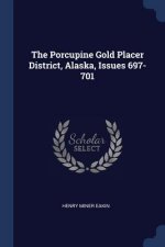 THE PORCUPINE GOLD PLACER DISTRICT, ALAS