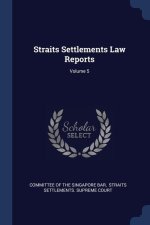 STRAITS SETTLEMENTS LAW REPORTS; VOLUME