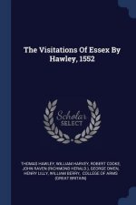 THE VISITATIONS OF ESSEX BY HAWLEY, 1552
