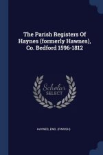 THE PARISH REGISTERS OF HAYNES  FORMERLY