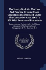 THE HANDY BOOK ON THE LAW AND PRACTICE O