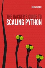 Hacker's Guide to Scaling Python