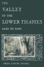 Valley of the Lower Thames 1640 to 1850