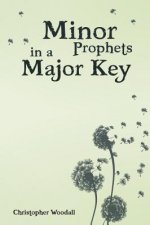 Minor Prophets in a Major Key
