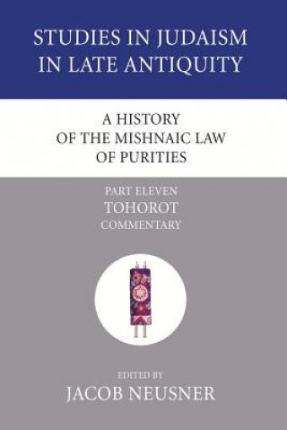 History of the Mishnaic Law of Purities, Part 11