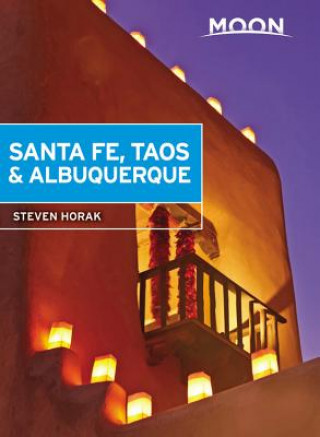 Moon Santa Fe, Taos & Albuquerque (Fifth Edition)