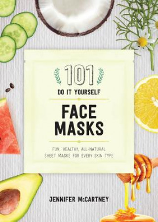 101 DIY Face Masks (Jennifer McCartney)()