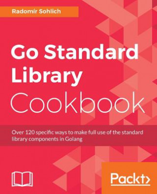 Go Standard Library Cookbook
