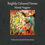 Brightly Coloured Horses