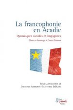 La Francophonie En Acadie