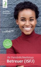 Ihr Persoenlichkeitstyp - Betreuer (ISFJ)