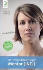 Ihr Persoenlichkeitstyp - Mentor (INFJ)